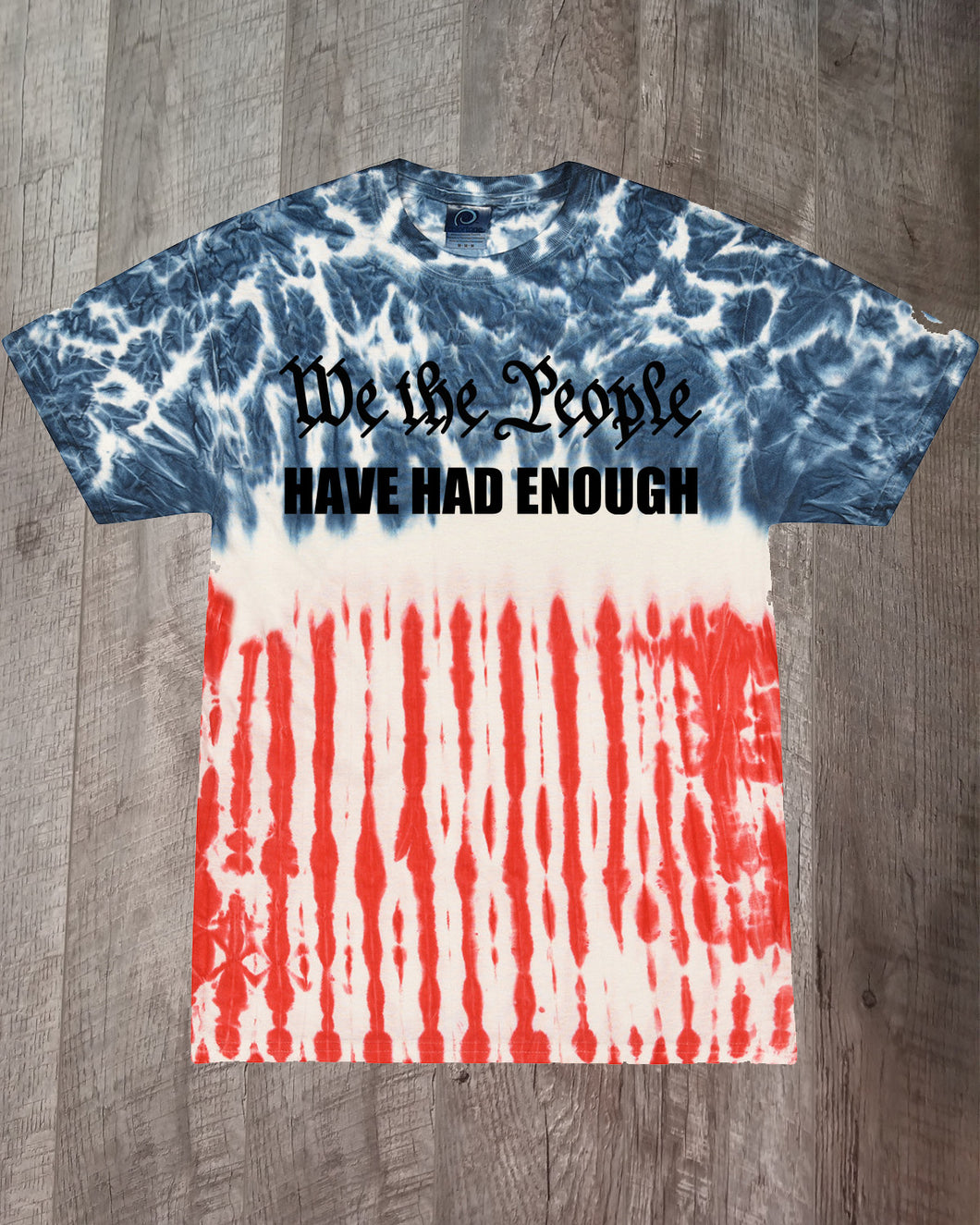 We the People Have Had Enough T-Shirt